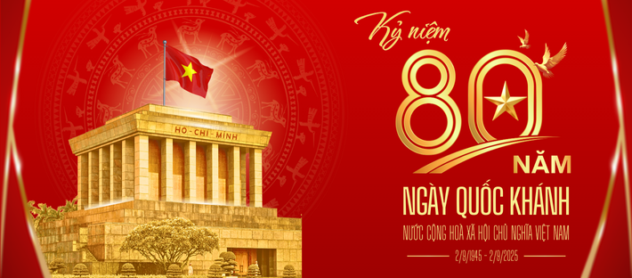 KỶ NIỆM 80 NĂM NGÀY QUỐC KHÁNH 2/9